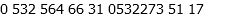 0 532 564 66 31 0532273 51 17